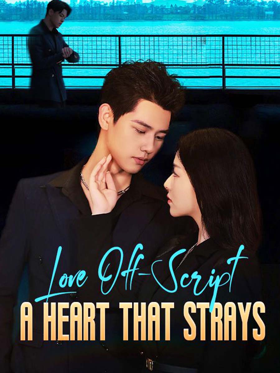 Love Off-Script: A Heart That Strays