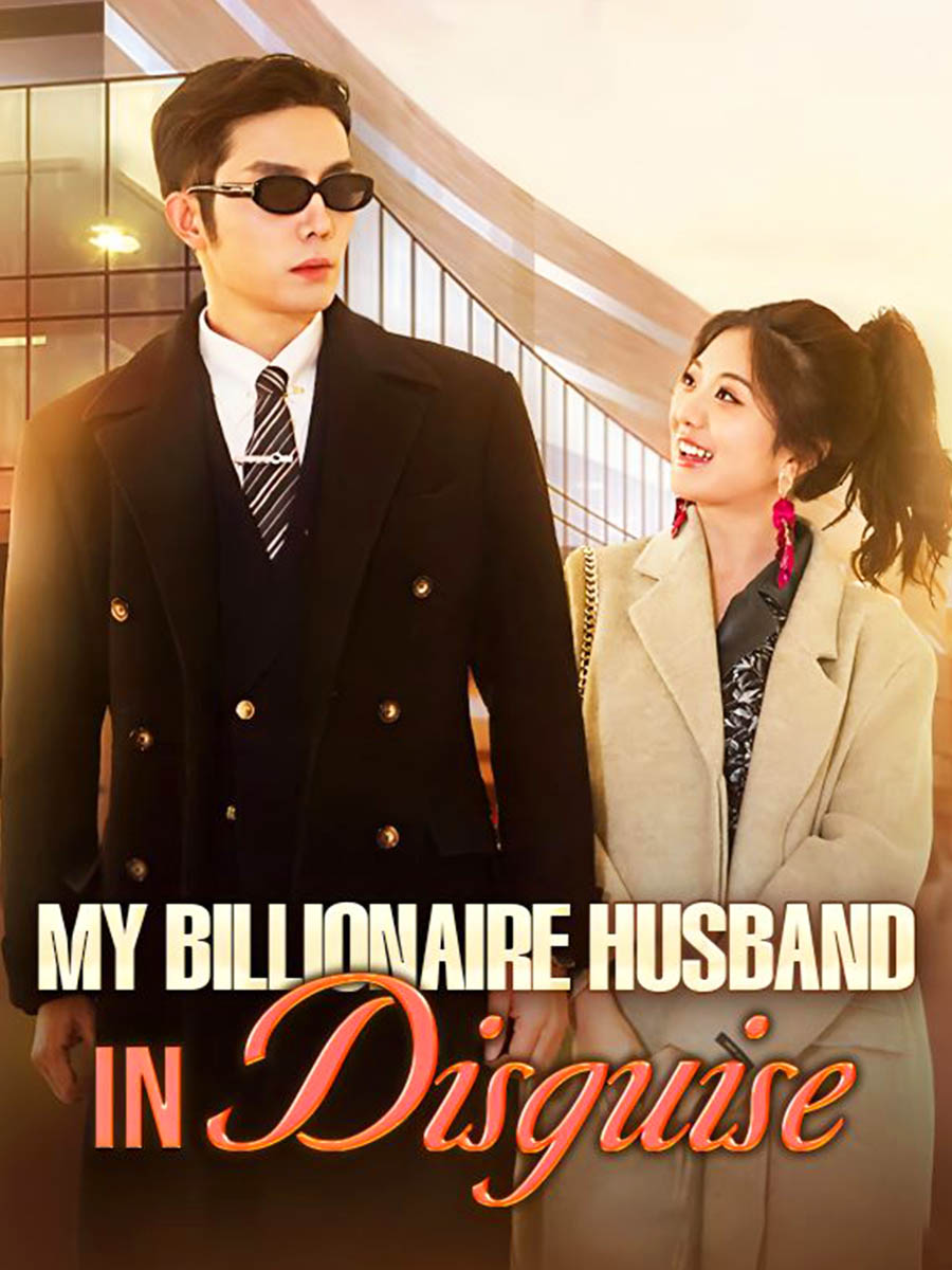 My Billionaire Husband In Disguise